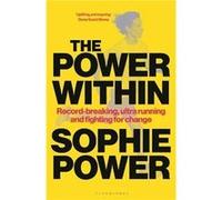 The Power Within - Sophie Power - Bloomsbury Publishing PLC - Livre en Anglais - Hardback Sophie PowerSophie Power (Auteur)