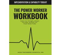 The Power Worker Workbook: Assess Your Strengths, Sharpen Your Edge, and Build Your Power Worker Profile