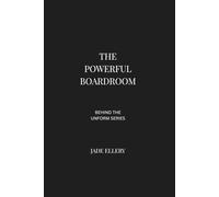 The Powerful Boardroom: Executive leadership, corporate governance, and the psychology of high-stakes boardroom decisions