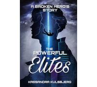 The Powerful Elites: A Broken Hero's Story