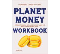 The Powerful Lessons You'll Take Planet Money: Straightforward guidance that explains the message of original book