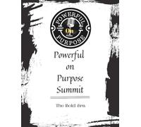 The Powerful of Purpose Journal: The Bold Era