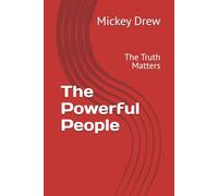 The Powerful People: The Truth Matters