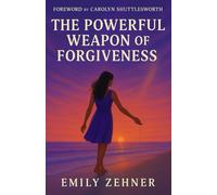 The Powerful Weapon of Forgiveness