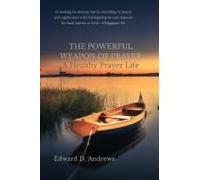 The Powerful Weapon Of Prayer