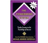 The Powermind System Michael Monroe Kiefer (Auteur)