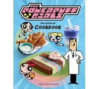 Lisa Kingsley, Tracey West – The Powerpuff Girls: The Official Cookbook – Relié