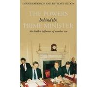 The Powers Behind the Prime Minister Anthony Seldon, Dennis Kavanagh (Auteur)