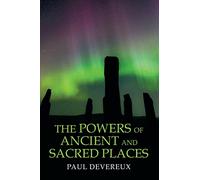 The Powers of Ancient and Sacred Places