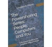 The Powersharing Series: People, Computers and You: A Resource Guide to the Complete Digital Edition