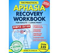 The Practical Aphasia Recovery Workbook For Adults - Large Print: Over 115 Interactive Activities To Strengthen Speech Therapy & Build Cognitive Skills For Aphasia & Stroke Recovery & Rehabilitation