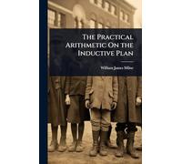 The Practical Arithmetic On the Inductive Plan