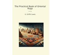 The Practical Book of Oriental Rugs