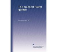 The practical flower garden (1911)
