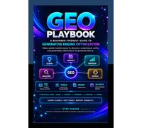 The Practical GEO Playbook: A Visual, Beginner-Friendly Workbook for Generative Engine Optimization Copy title and subtitle