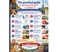 The practical guide for English speaking people in France: More than 100 visual lessons, checklists and vocabulary lists, Author: Martijn Meijer; Language: English.