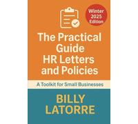 The Practical Guide : HR Letters & Templates: A Toolkit for Small Businesses : Autumn 2025 Edition