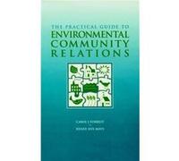 The Practical Guide to Environmental Community Relations by Carol J. Forrest Hardcover Book Forrest, Carol J., Forrest, Brady, Mays (Auteur)