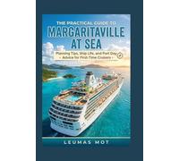 The Practical Guide to Margaritaville at Sea: Planning Tips, Ship Life, and Port Day Advice for First-Time Cruisers