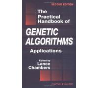 The Practical Handbook Of Genetic Algorithms
