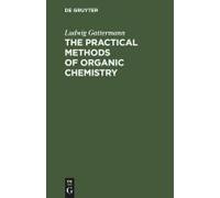 The Practical Methods Of Organic Chemistry