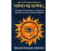 The Practical Mind-Reading Book: An Empowering Guide HARDCOVER Book to Develop Psychic Abilities and Telepathic Powers