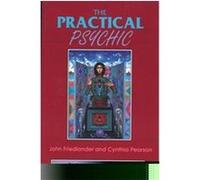 The Practical Psychic John Friedlander (Auteur)