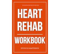 The Practical Structure You Need from Heart Rehab Workbook: How to Apply Jerry Flowers Jr.’s Soul Detox to Your Mind, Emotions, aŋd Relationships Without Slipping Back Into Old Pain