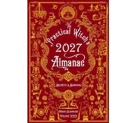 The Practical Witch's Almanac 2027 Secrets & Survival - Friday Gladheart - Microcosm Publishing LLC - ebook (ePub) - Livre