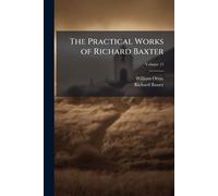 The Practical Works of Richard Baxter