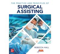 The Practice And Principles Of Surgical Assisting