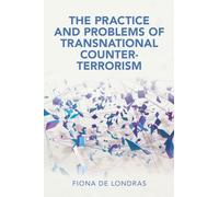 La pratique et les problèmes du contre-terrorisme transnational – Cambridge University Press