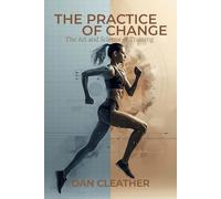 The Practice of Change: The Art and Science of Training