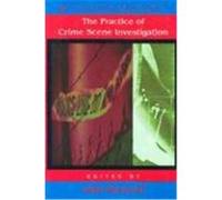 The Practice of Crime Scene Investigation, Taylor & Francis Forensic Science Series John Horswell (Auteur)