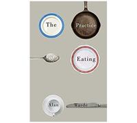 The Practice Of Eating