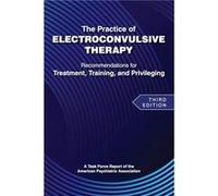The Practice of Electroconvulsive Therapy - American Psychiatric Association - American Psychiatric Association Publishing - Livre en Anglais - Paperback American Psychiatric AssociationAmerican Psych