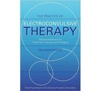 The Practice of Electroconvulsive Therapy by American Psychiatric Association American Psychiatric Association Committee on Electroconvulsive Therap, Richard D. Weiner (Auteur)