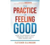 The Practice Of Feeling Good