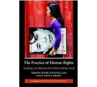 The Practice of Human Rights: Tracking Law Between the Global and the Local