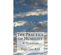 The Practice of Humility: A Treatise
