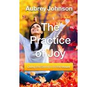 The Practice of Joy: Living the Sermon on the Mount