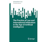 The Practice of Law and International Arbitration in the Age of Artificial Intelligence