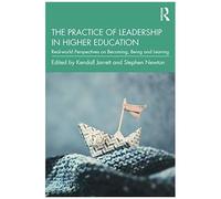 The Practice Of Leadership In Higher Education