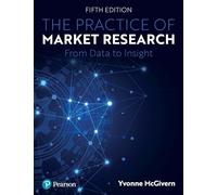 La pratique de la recherche marketing – Des données à l'analyse – Pearson Education