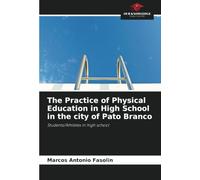 The Practice of Physical Education in High School in the city of Pato Branco: Students/Athletes in high school