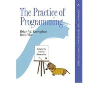 [(The Practice of Programming )] [Author: Brian W. Kernighan] [Nov-1999]