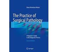 The Practice Of Surgical Pathology