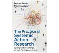 The Practice of Systemic Action Research: Supporting and Evaluating Large Scale Social Change