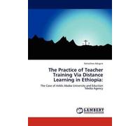The Practice Of Teacher Training Via Distance Learning In Ethiopia