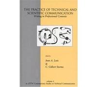 The Practice of Technical and Scientific Communication, Attw Contemporary Studies in Technical Communication, Vol 4
